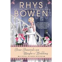 Four Funerals and Maybe a Wedding, Rhys Bowen