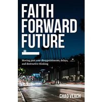 Faith forward future, Chad Veach
