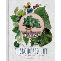 Embroidered Life, Sarah Barnes, Sara Benning