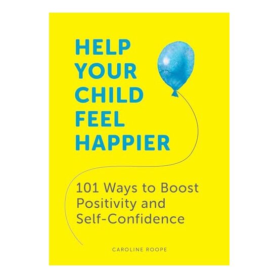 Help Your Child Feel Happier, Caroline Roope - Imagine 1