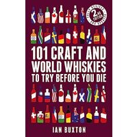 101 Craft and World Whiskies to Try Before You Die