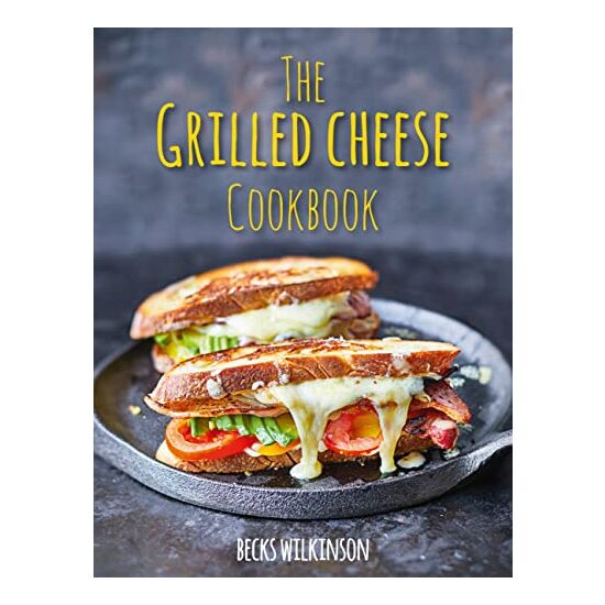 Grilled Cheese Cookbook, Becks Wilkinson - Imagine 1