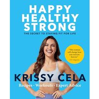 Happy, Healthy, Strong, Krissy Cela