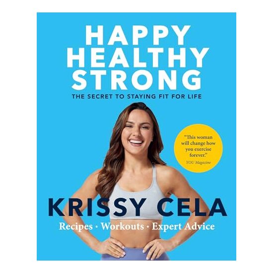 Happy, Healthy, Strong, Krissy Cela