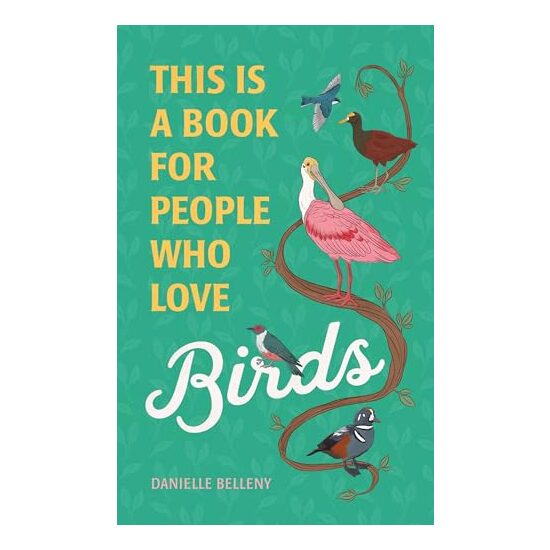 This Is a Book for People Who Love Birds, Danielle Belleny, Stephanie Singleton