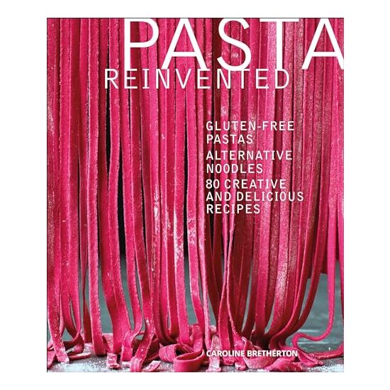 Pasta Reinvented