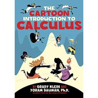 Cartoon Introduction to Calculus, Yoram Bauman