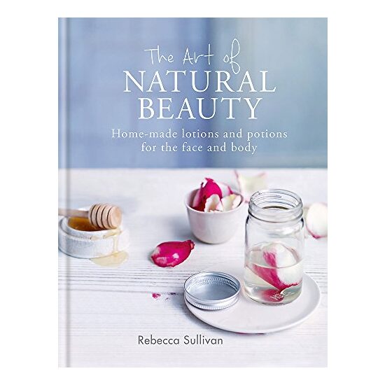 The Art of Natural Beauty, Rebecca Sullivan