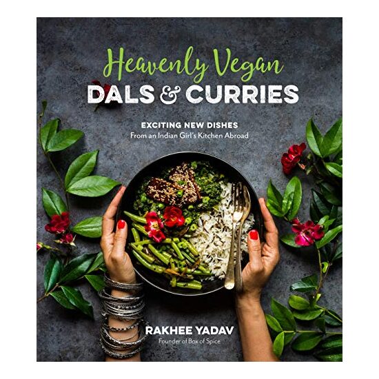 Heavenly Vegan Dals & Curries, Rakhee Yadav