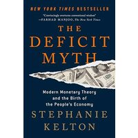 The Deficit Myth, Stephanie Kelton
