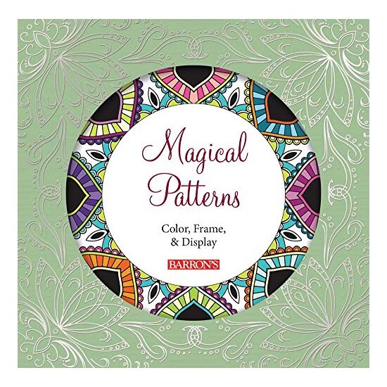 Magical Patterns: Color, Frame, & Display, Inc. Barron's Educational Series