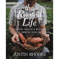 Rooted Life, Justin Rhodes