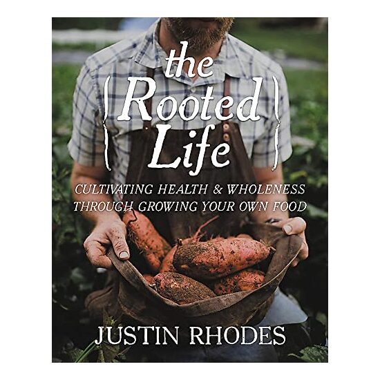 Rooted Life, Justin Rhodes