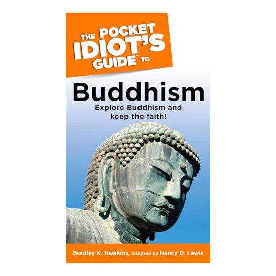The Pocket Idiot's Guide to Buddhism
