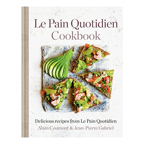 Pain Quotidien Cookbook, Alain Coumont, Le Pain Quotidien, Jean Pierre Gabriel