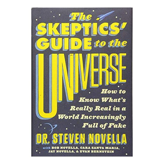 The Skeptics' Guide to the Universe, Steven Novella
