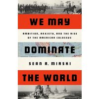 We May Dominate the World