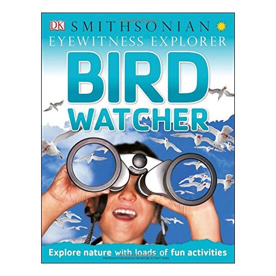 Eyewitness Explorer: Bird Watcher, David Burnie - Imagine 1