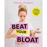 Beat Your Bloat, Maeve Madden