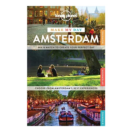 Lonely Planet Make My Day Amsterdam, Karla Zimmerman, Catherine Le Nevez