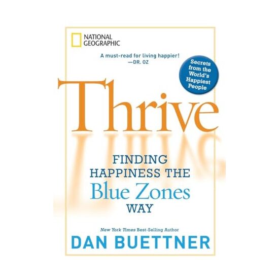 Thrive, Dan Buettner