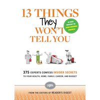 13 Things They Won't Tell You