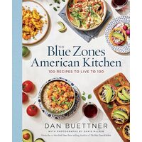 The Blue Zones American Kitchen, Dan Buettner