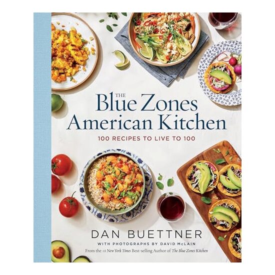 The Blue Zones American Kitchen, Dan Buettner