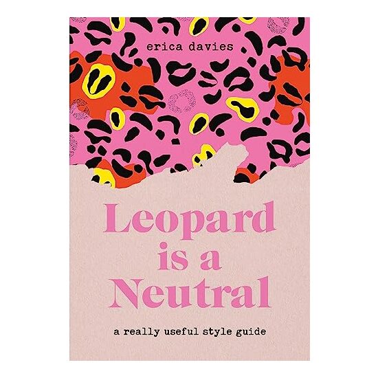 Leopard Is a Neutral, Erica Davies