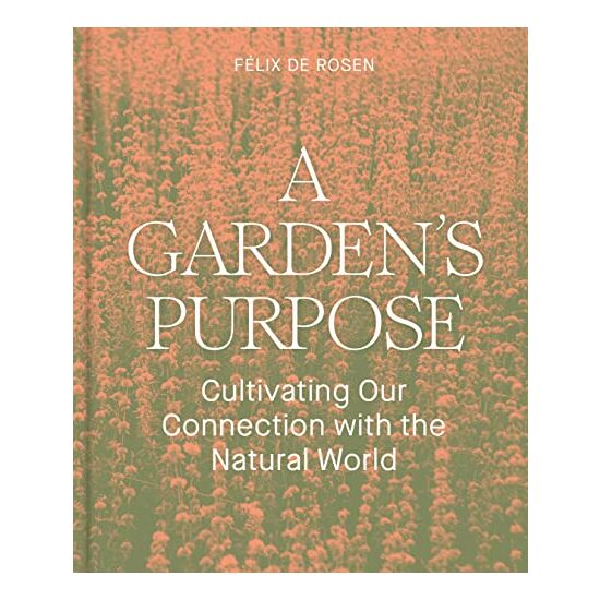 Gardens Purpose, Felix de Rosen
