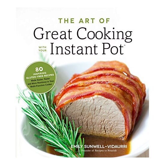 The Art of Great Cooking With Your Instant Pot