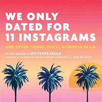 We Only Dated for 11 Instagrams