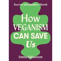 How Veganism Can Save Us