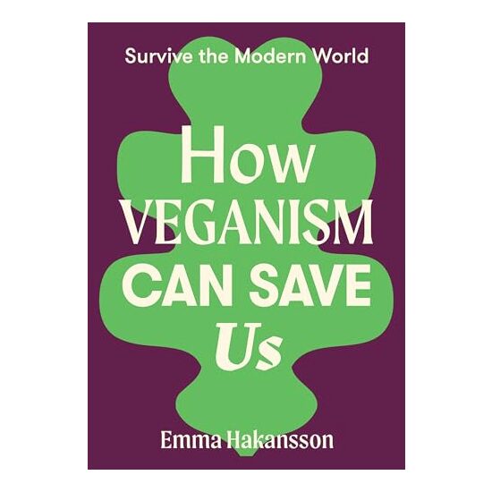 How Veganism Can Save Us