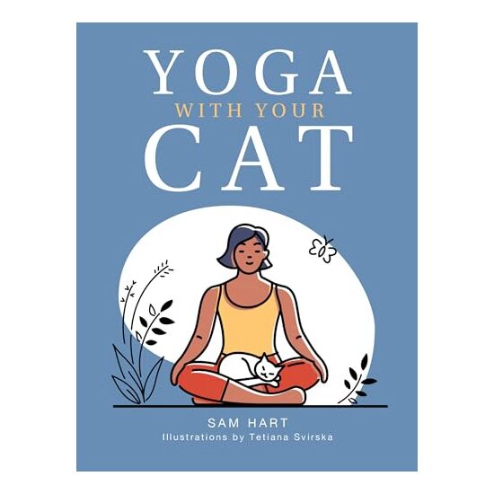 Yoga with Your Cat, Sam Hart