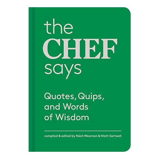 The chef says, Nach Waxman, Matt Sartwell