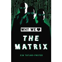 Why We Love the Matrix