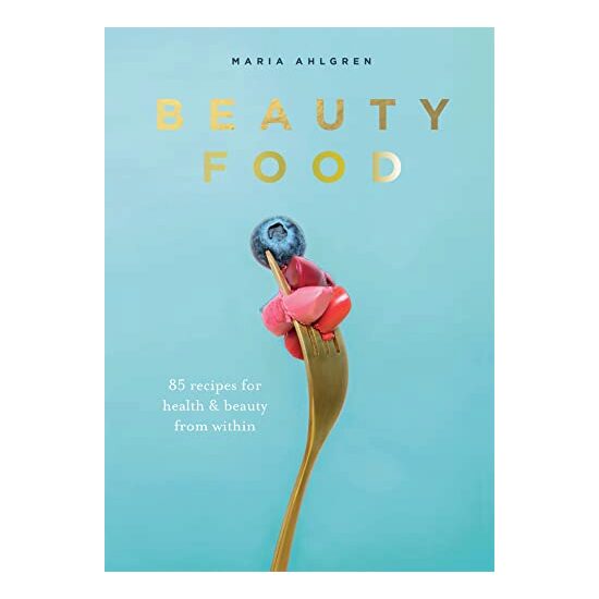 Beauty Food, Maria Ahlgren