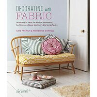 Decorating with Fabric, Kate French, Katherine Sorrell