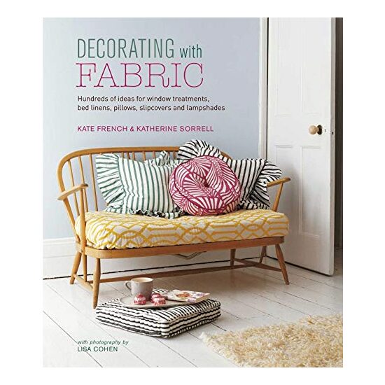 Decorating with Fabric, Kate French, Katherine Sorrell