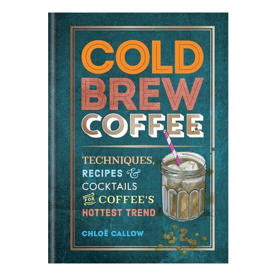 Cold Brew Coffee, Chloe Callow
