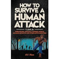 How to Survive a Human Attack