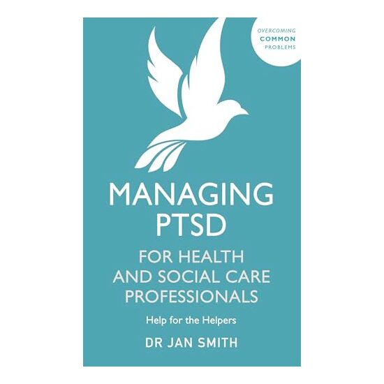 Managing PTSD for Health and Social Care Professionals, Jan Smith
