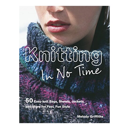 Knitting in No Time, Melody Griffiths