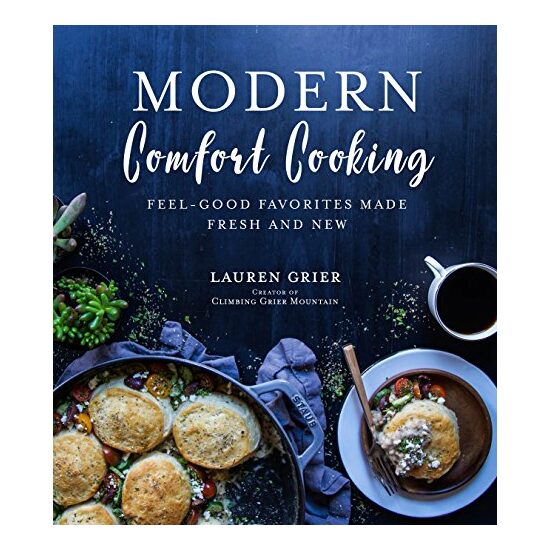 Modern comfort cooking, Lauren Grier