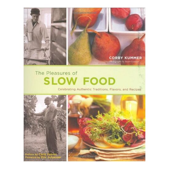 The Pleasures of Slow Food