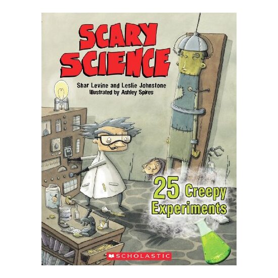 Scary Science, Shar Levine, Leslie Johnstone