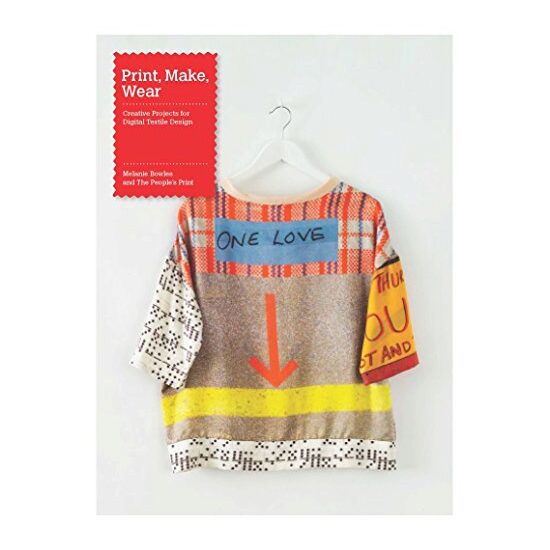 Print, Make, Wear, Melanie Bowles