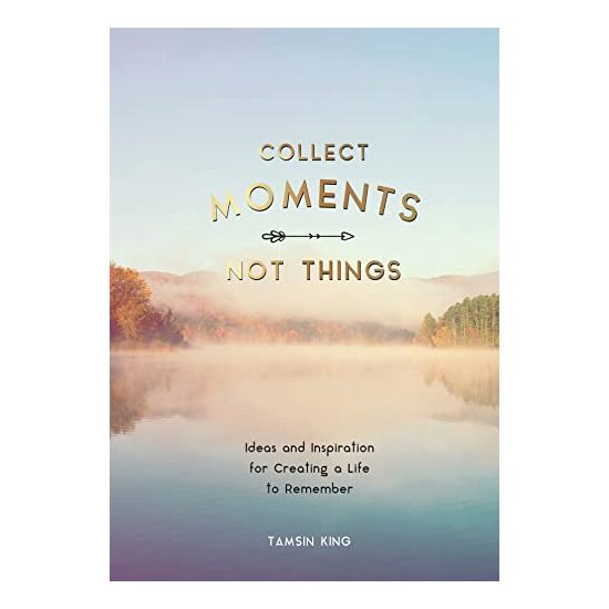 Collect Moments, Not Things, Summersdale