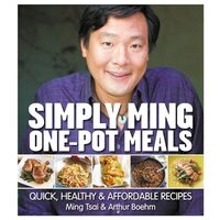 Simply Ming In Your Kitchen 80 Recipes To Watch Learn Cook Enjoy